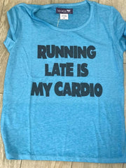 Girls Running Late Is My Cardio t shirt | HONEYPIEKIDS 