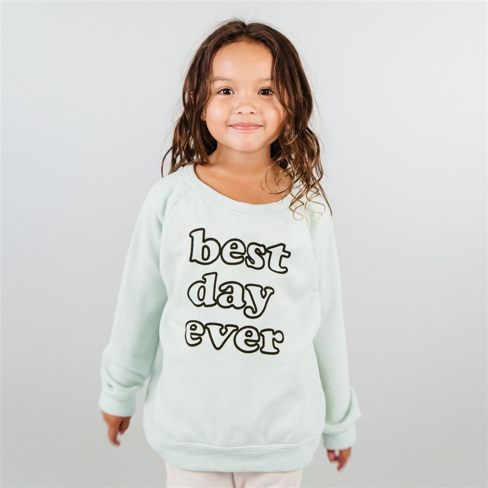 Kira Kids Infant Girls To Youth Best Day Ever Sweatshirt | HONEYPIEKIDS 