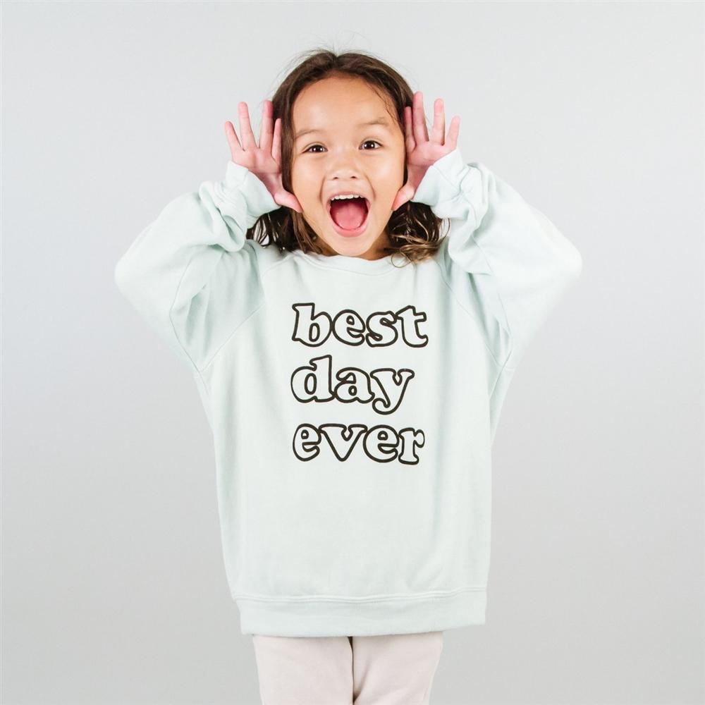 Kira Kids Infant Girls To Youth Best Day Ever Sweatshirt | HONEYPIEKIDS 